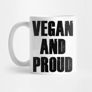 VEGAN AND PROUD Mug